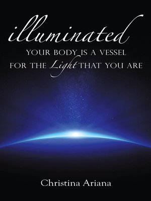 cover image of Your Body Is a Vessel for the Light That You Are